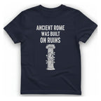 Ancient Rome Was Built On T-Shirt - Heather Navy front