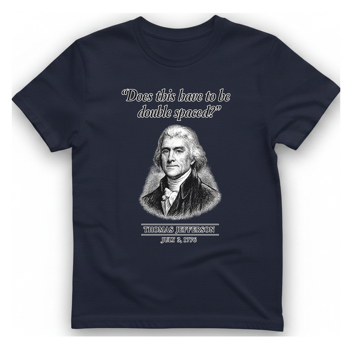 Thomas Jefferson Procrastination Double Spaced T-Shirt - Heather Navy front