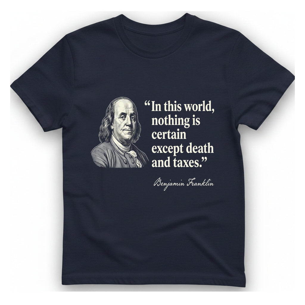 Benjamin Franklin Death And Taxes T-Shirt - Heather Navy front