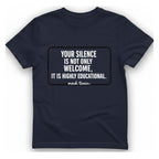 Your Silence Is Educational T-Shirt - Heather Navy front