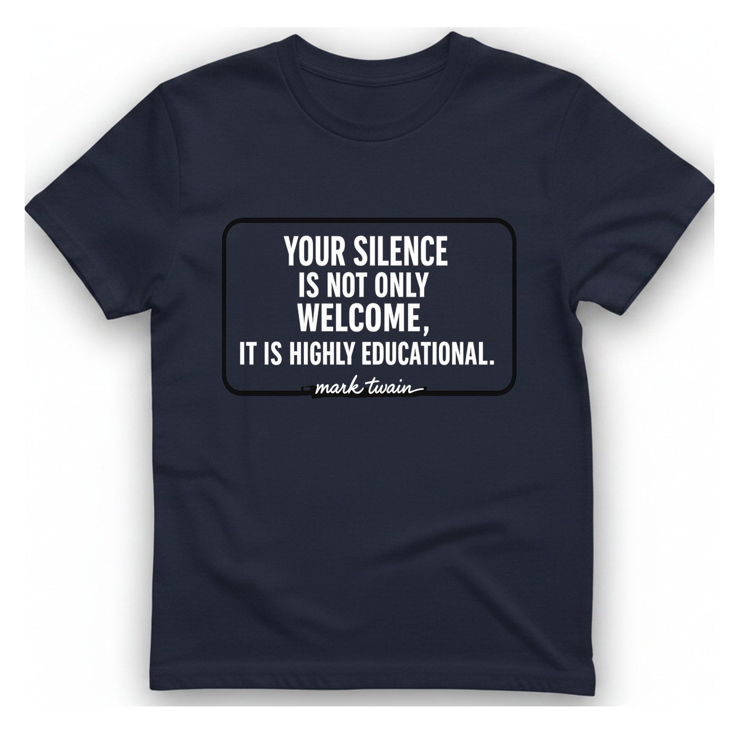 Your Silence Is Educational T-Shirt - Heather Navy front