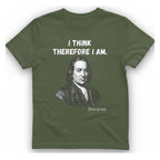 Descartes I Think Therefore I T-Shirt - Military Green front