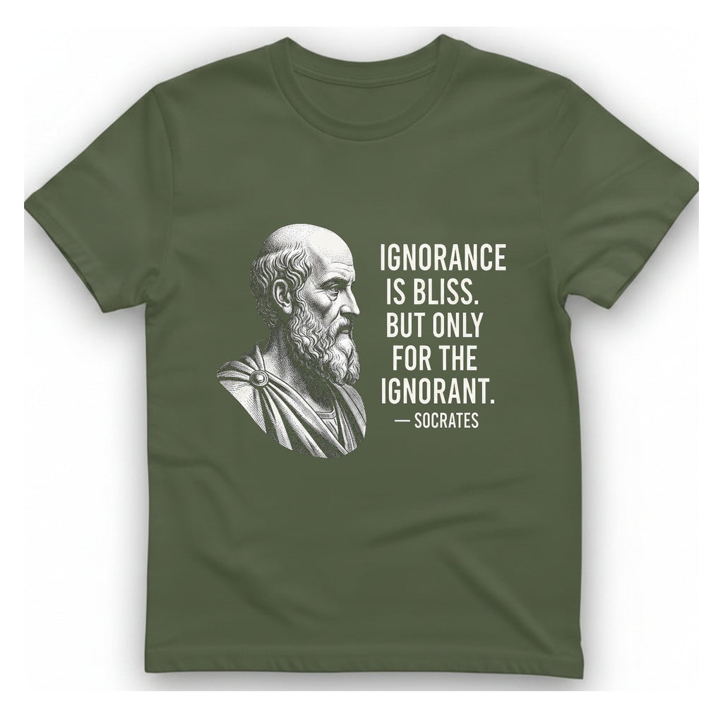 Socrates Ignorance Is Bliss Quote T-Shirt - Military Green front