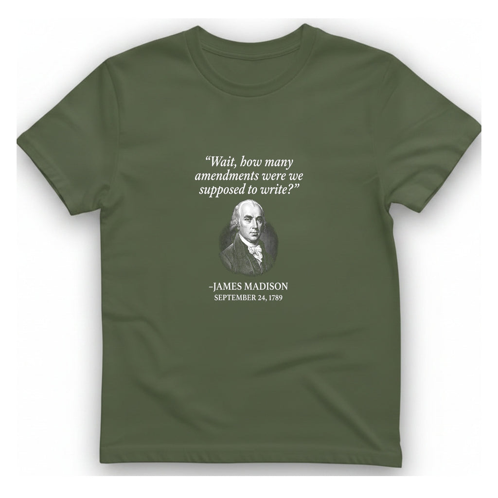 Madison Bill of Rights Deadline T-Shirt - Military Green front