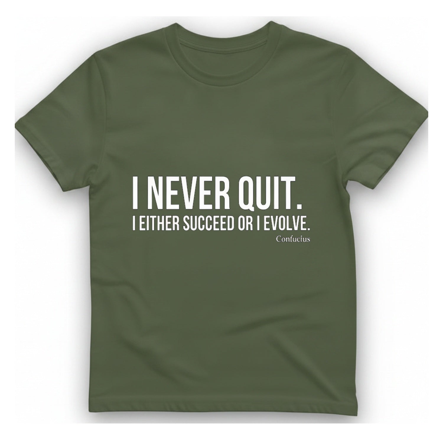 Confucius Never Quit T-Shirt - Military Green front