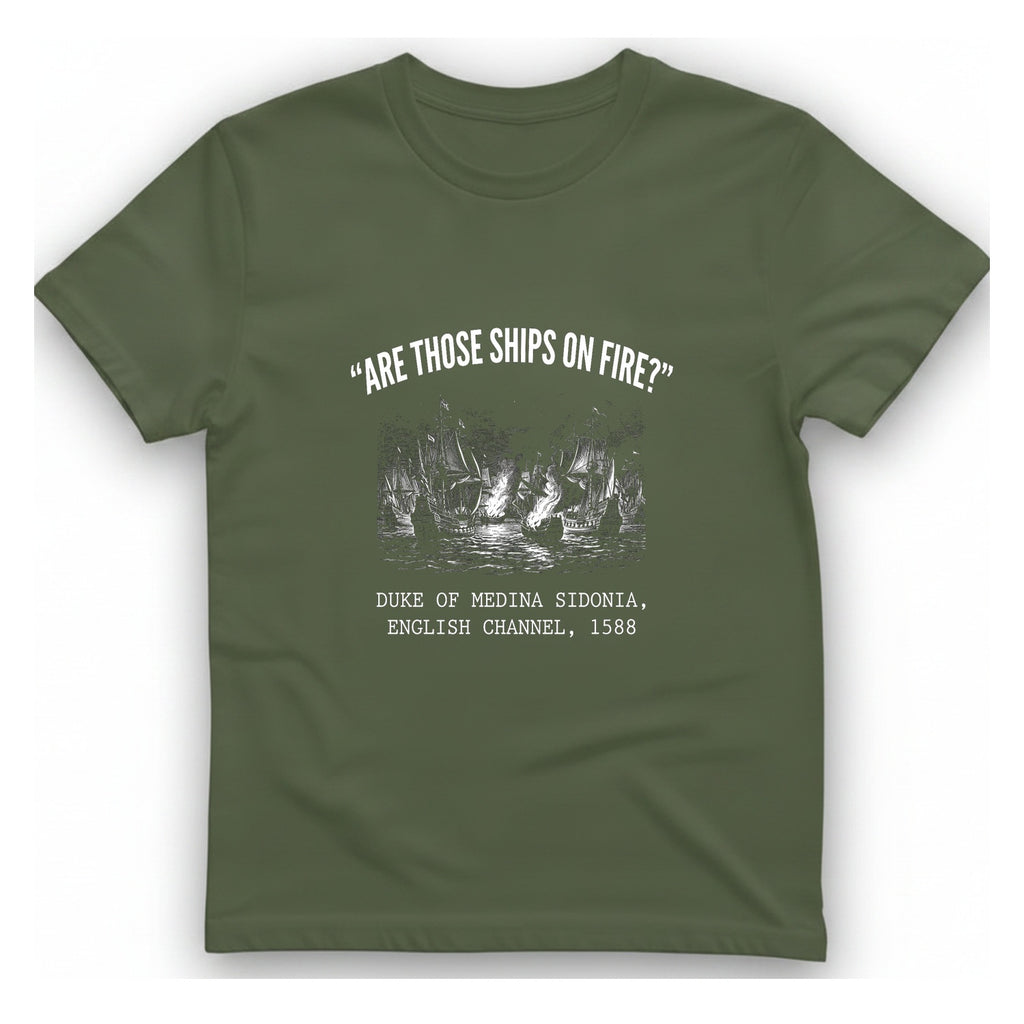 Spanish Armada Fire Ships T-Shirt - Military Green front