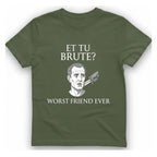 Et Tu Brute T-Shirt - Military Green front