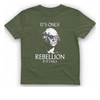 Rebellion If It Fails T-Shirt - Military Green front