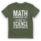 Science Is Importanter T-Shirt - Military Green front