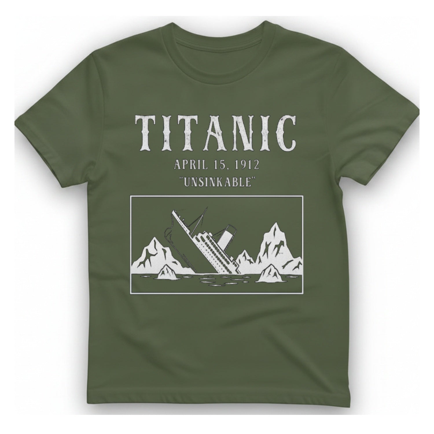 Titanic Unsinkable T-Shirt - Military Green front