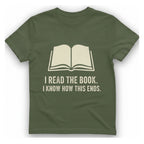 I Read The Book T-Shirt - Military Green front