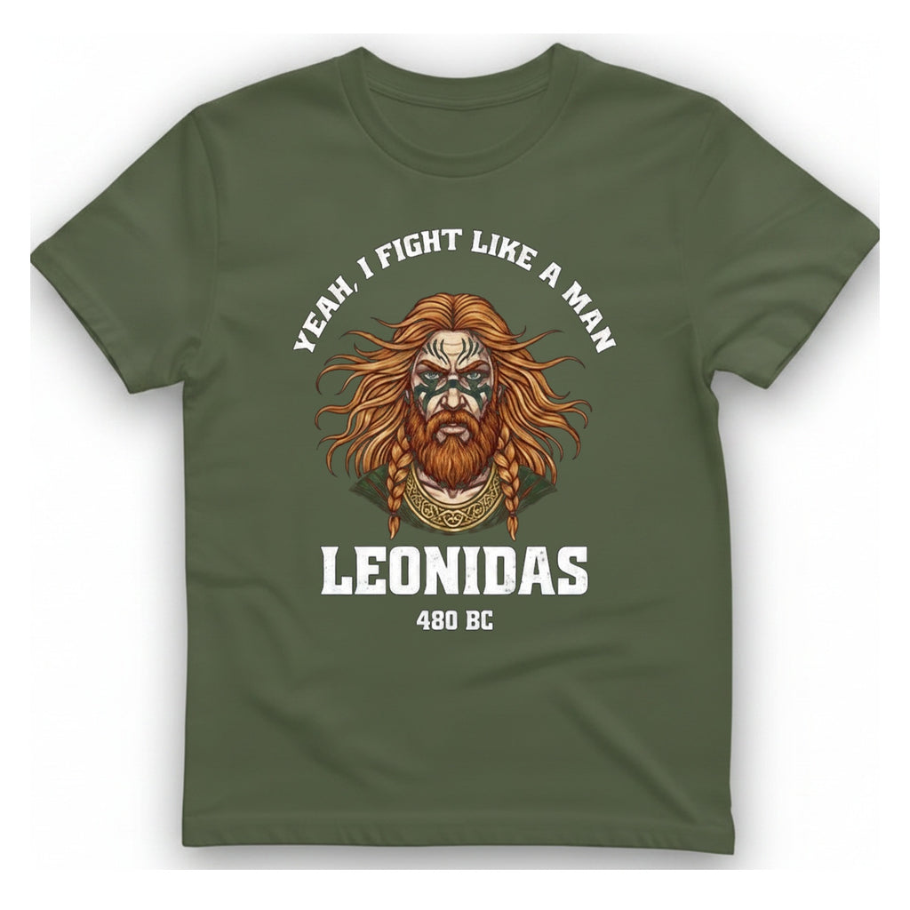 Leonidas Fight Like Man T-Shirt - Military Green front