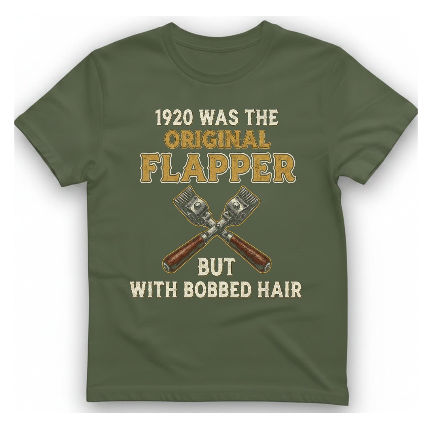 Was The Original Flapper T-Shirt - Military Green front