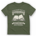 Nobody Reads Books Anymore T-Shirt - Military Green front