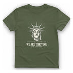 Lady Liberty We Are Thriving T-Shirt - Military Green front