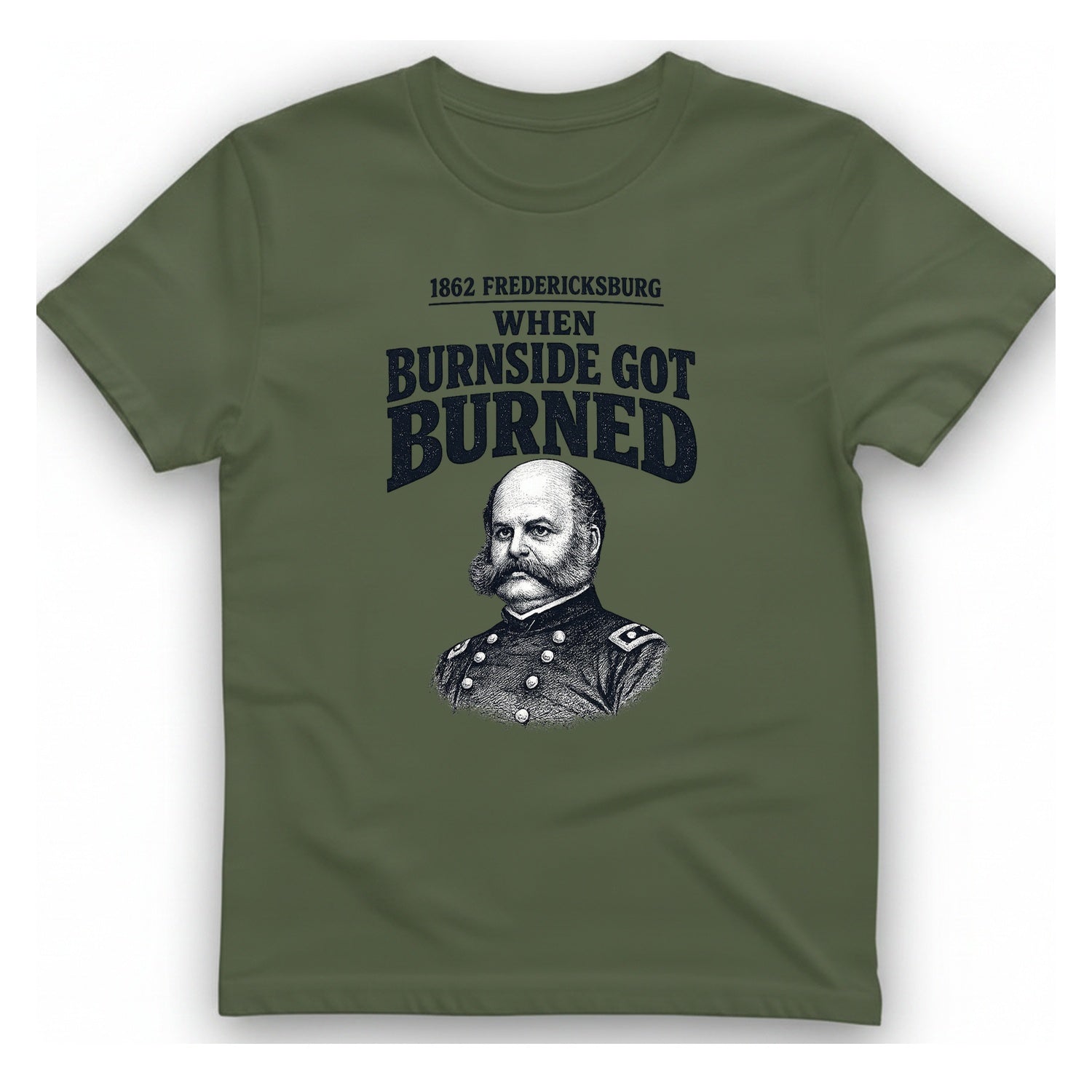 Fredericksburg Burnside Got Burned Vintage T-Shirt - Military Green front