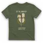 Et Tu Brute Julius Caesar T-Shirt - Military Green front