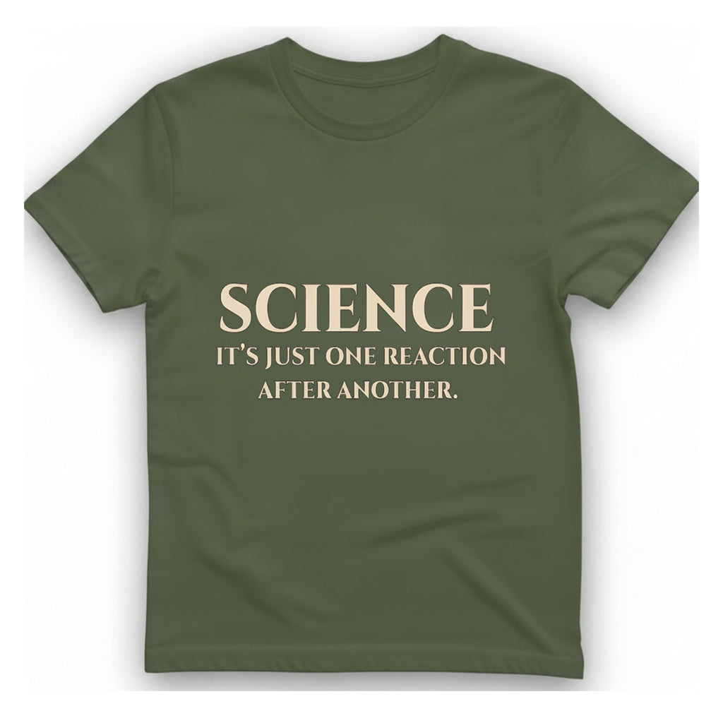 Science Reaction T-Shirt - Military Green front