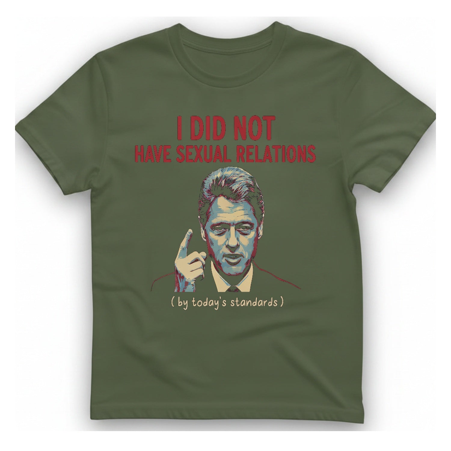 I Did Not Have Sexual T-Shirt - Military Green front