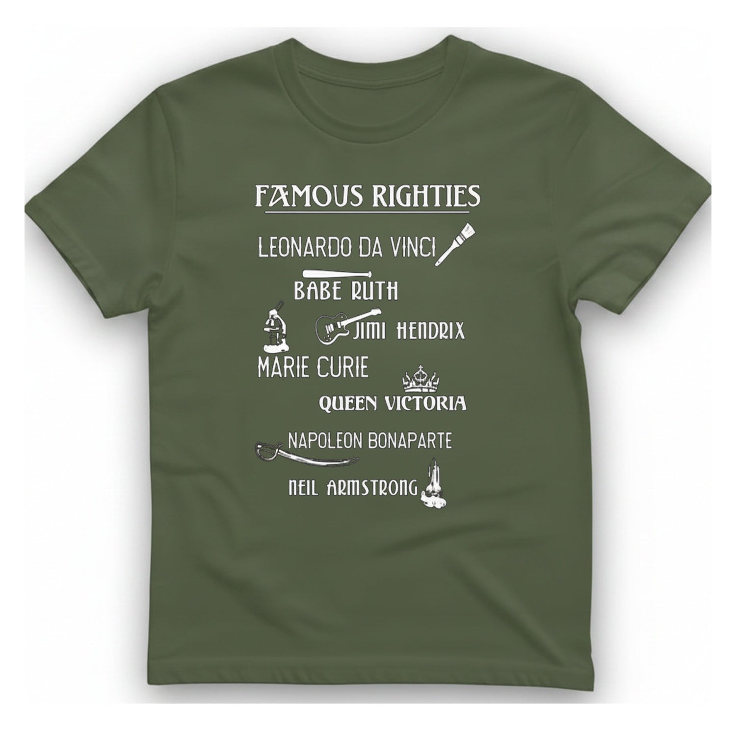 Famous Righties T-Shirt - Military Green front