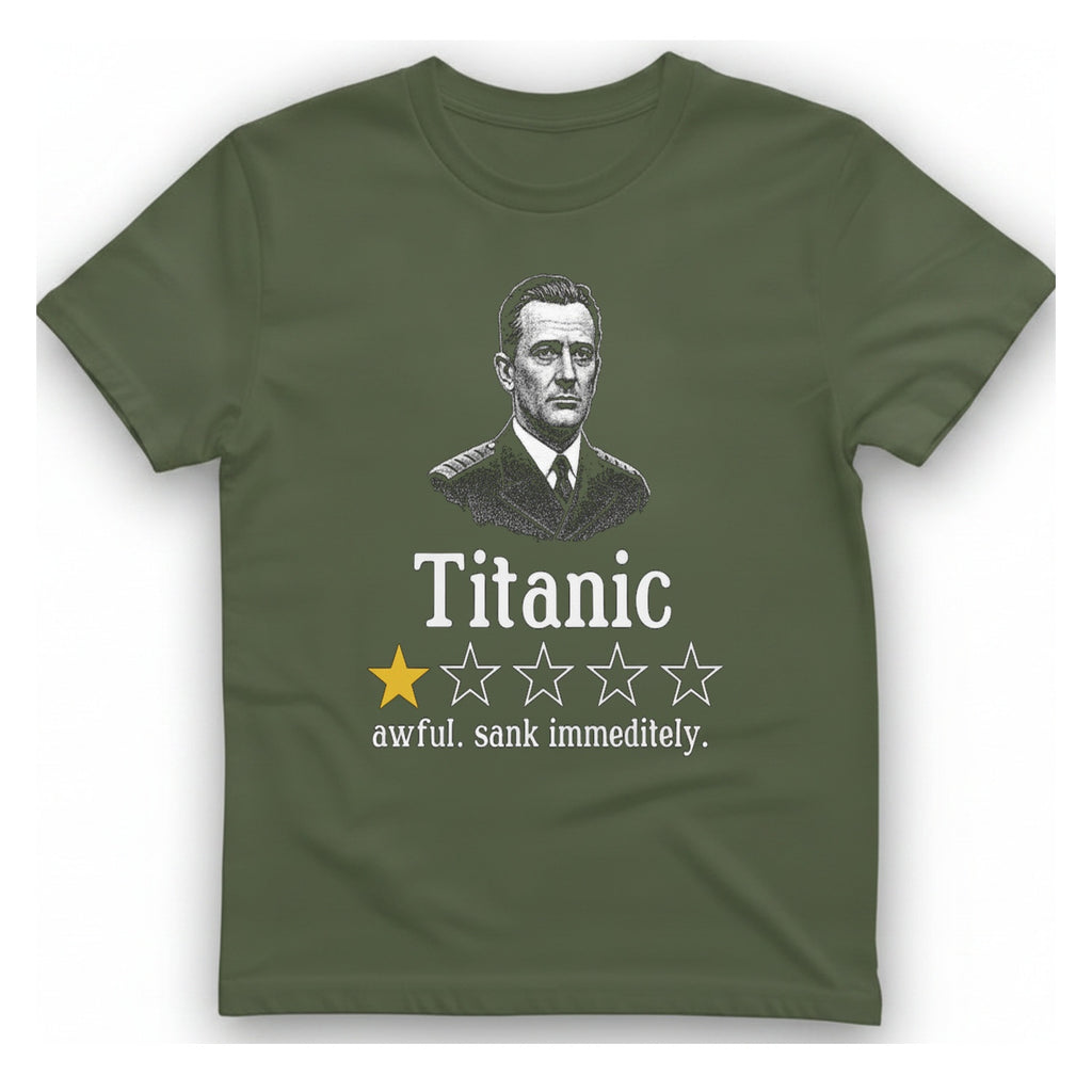 Titanic One Star Review T-Shirt - Military Green front