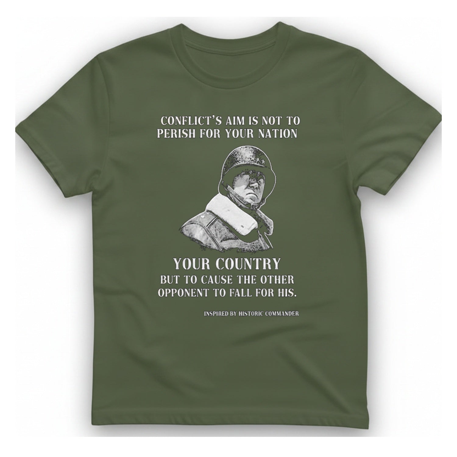 Historic Commander Quote T-Shirt - Military Green front