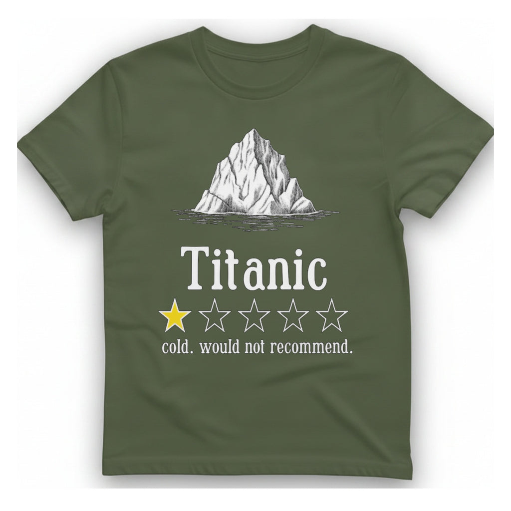 Titanic Iceberg Review T-Shirt - Military Green front