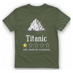 Titanic Iceberg Review T-Shirt - Military Green front