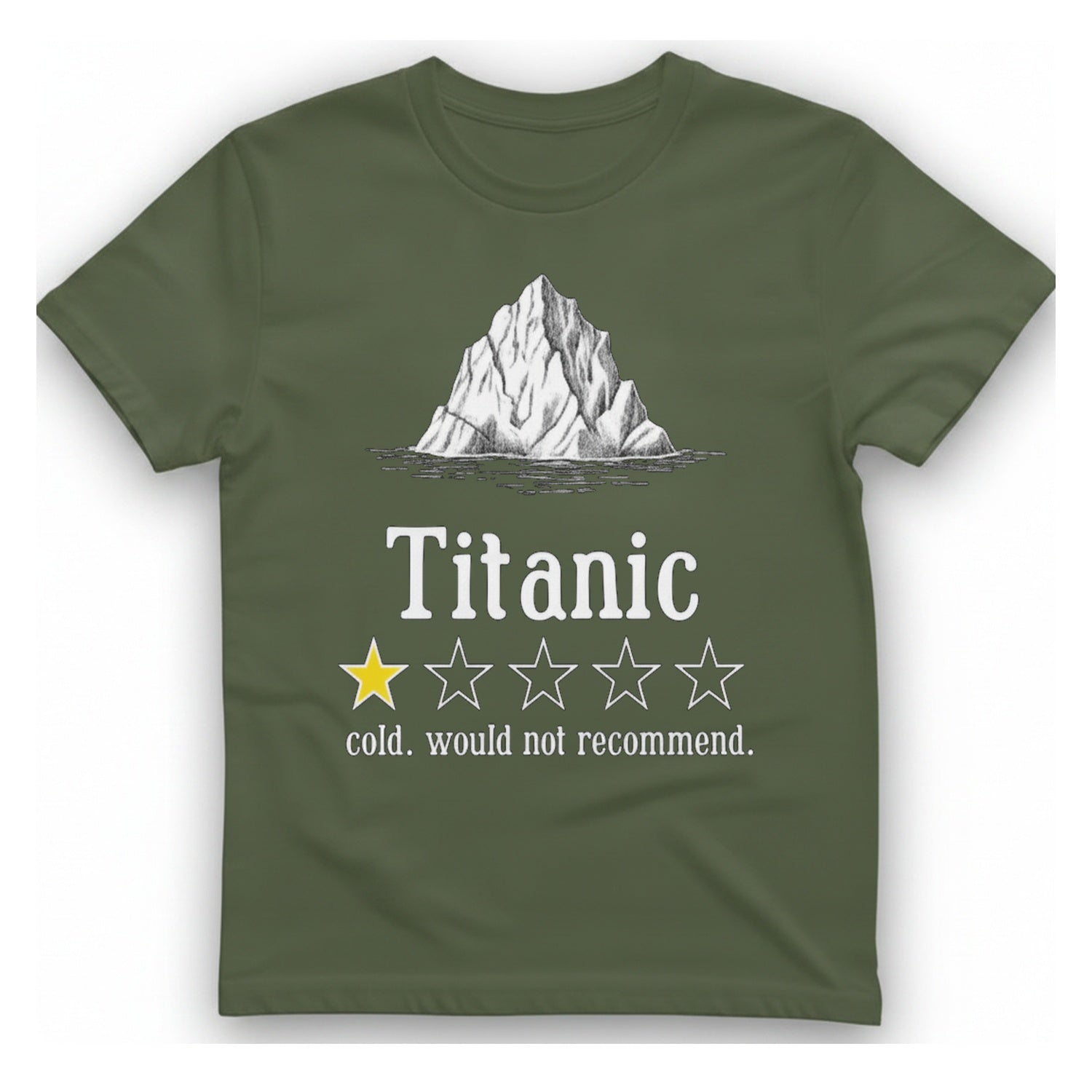 Titanic Iceberg Review T-Shirt - Military Green front