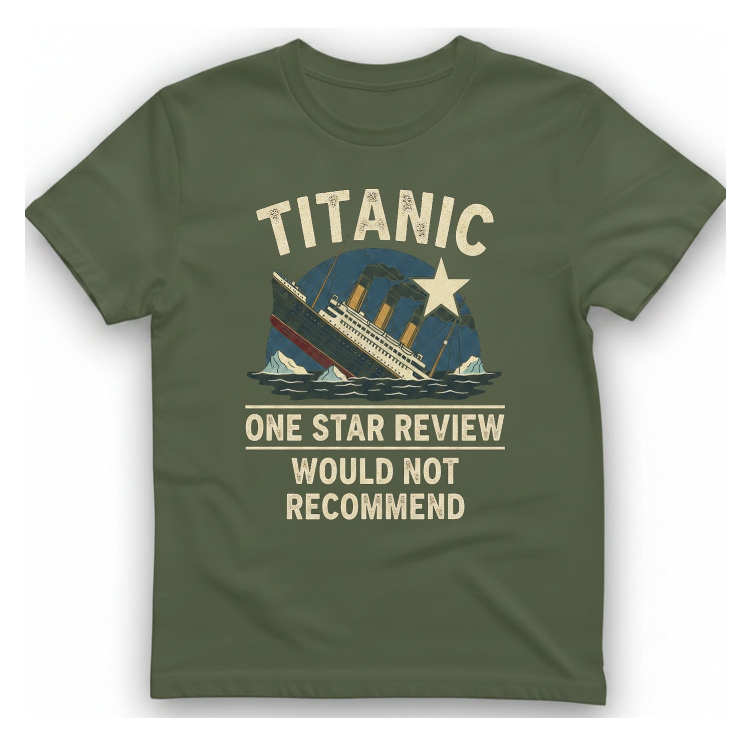 Titanic One Star Review T-Shirt - Military Green front