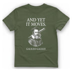 Galileo And Yet It Moves T-Shirt - Military Green front