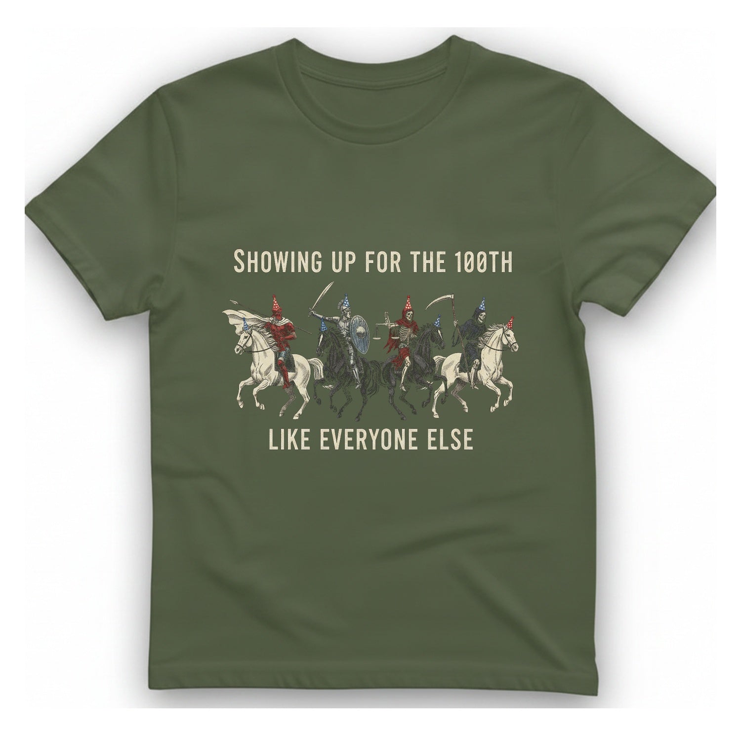 Showing Up For The 100Th T-Shirt - Military Green front