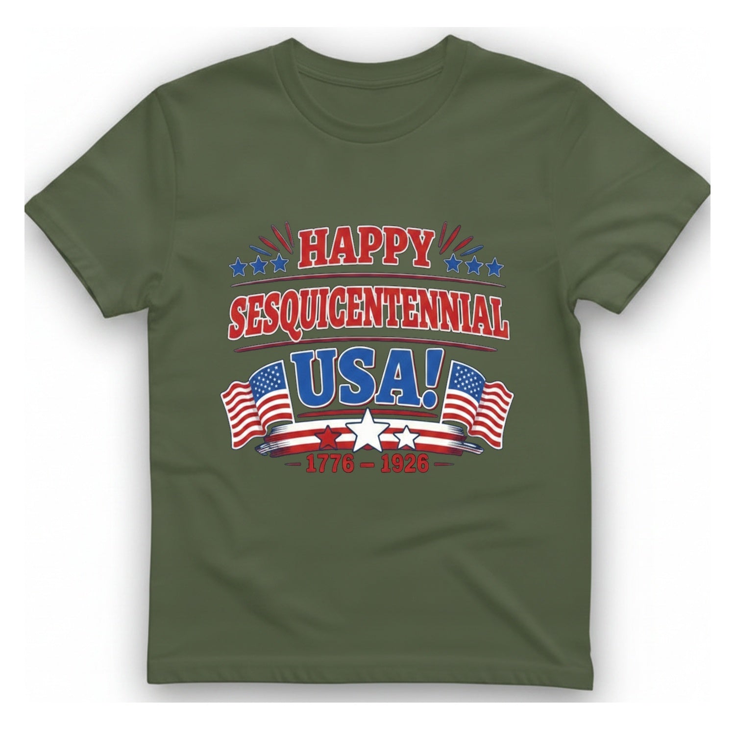 Happy Sesquicentennial Usa T-Shirt - Military Green front