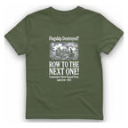 Row To The Next Ship T-Shirt - Military Green front