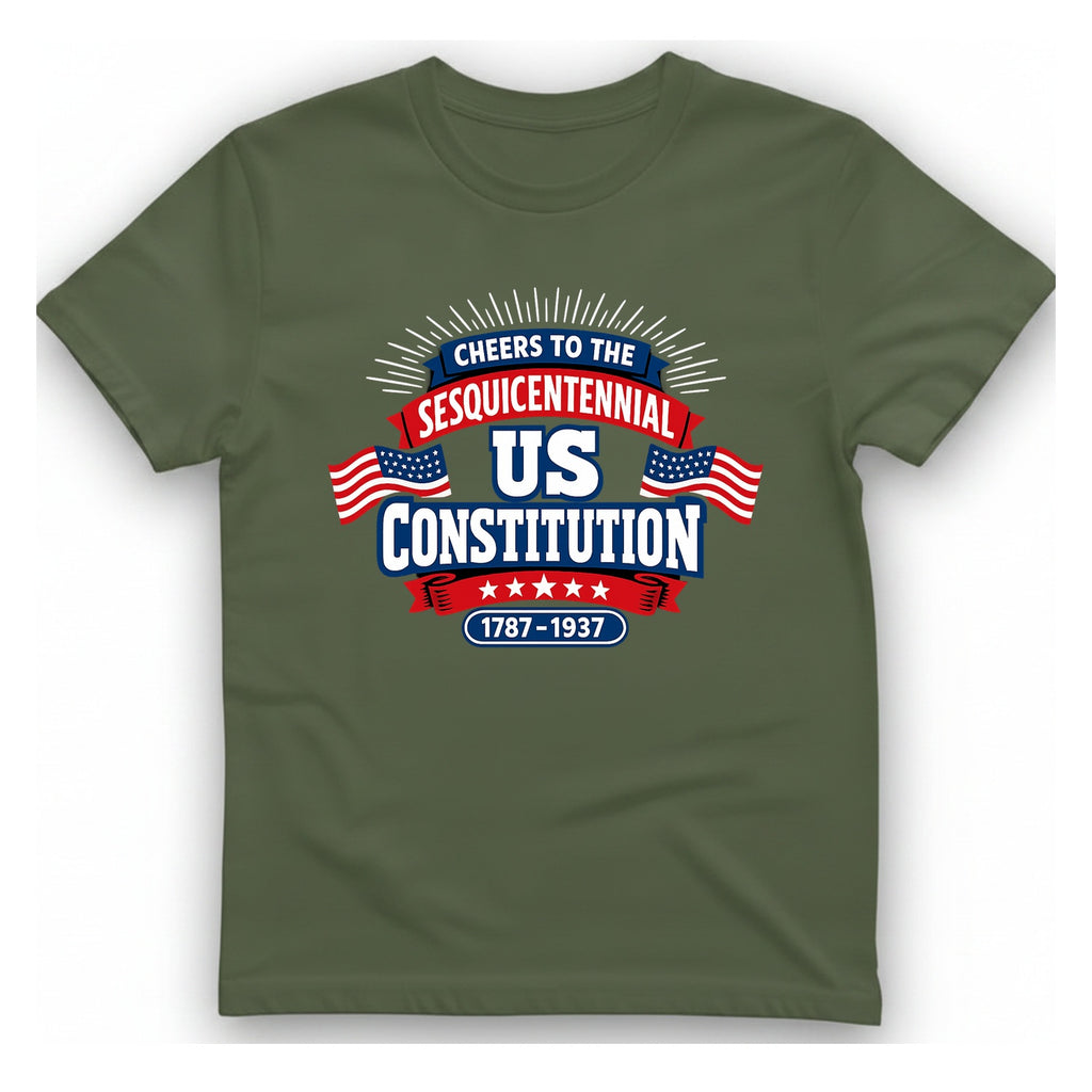 Cheers To The Sesquicentennial Us T-Shirt - Military Green front