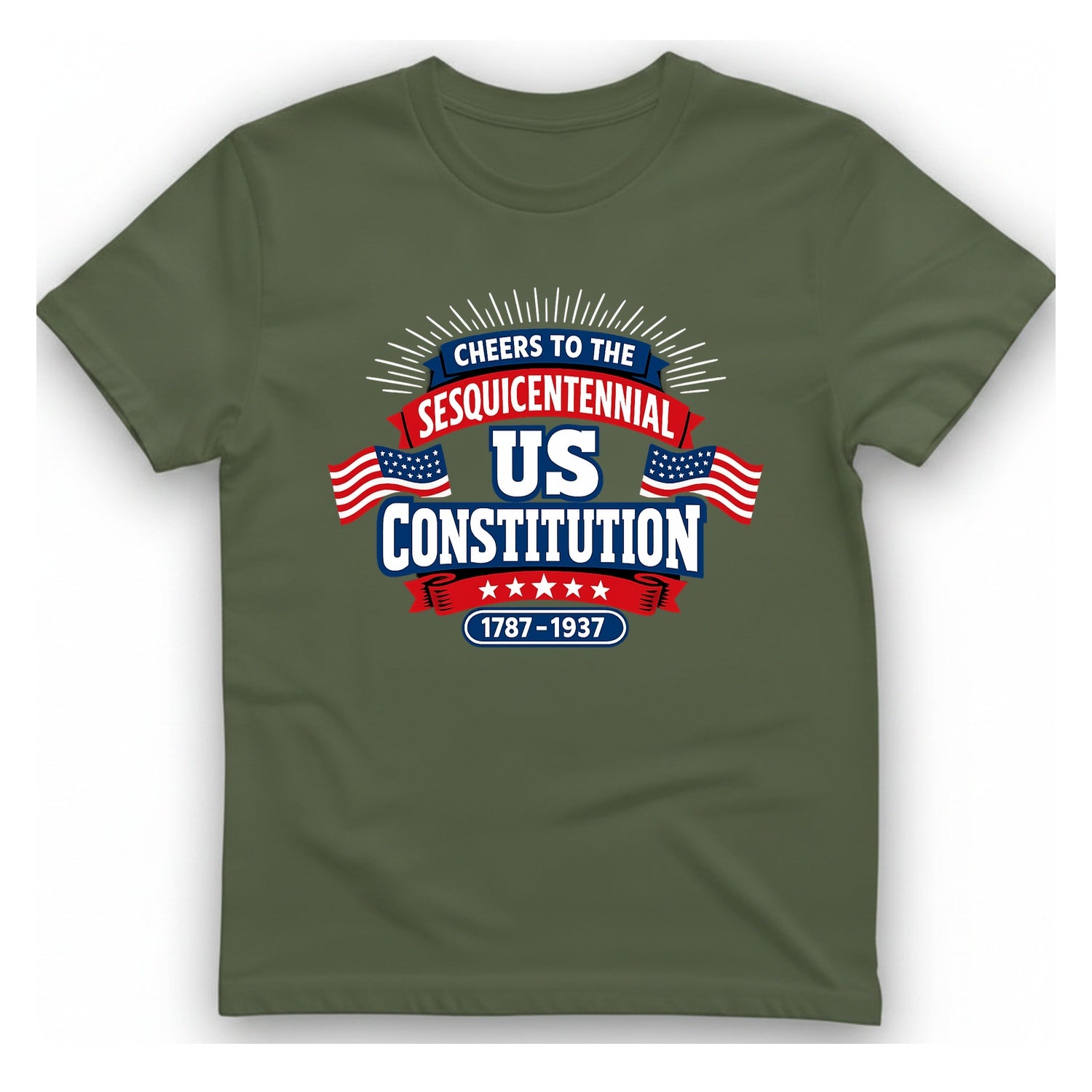 Cheers To The Sesquicentennial Us T-Shirt - Military Green front