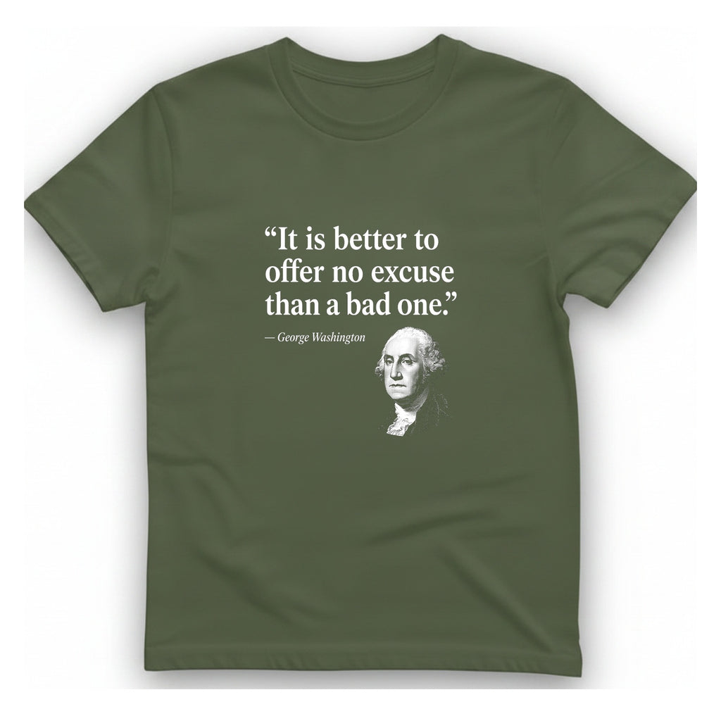 George Washington No Excuse T-Shirt - Military Green front