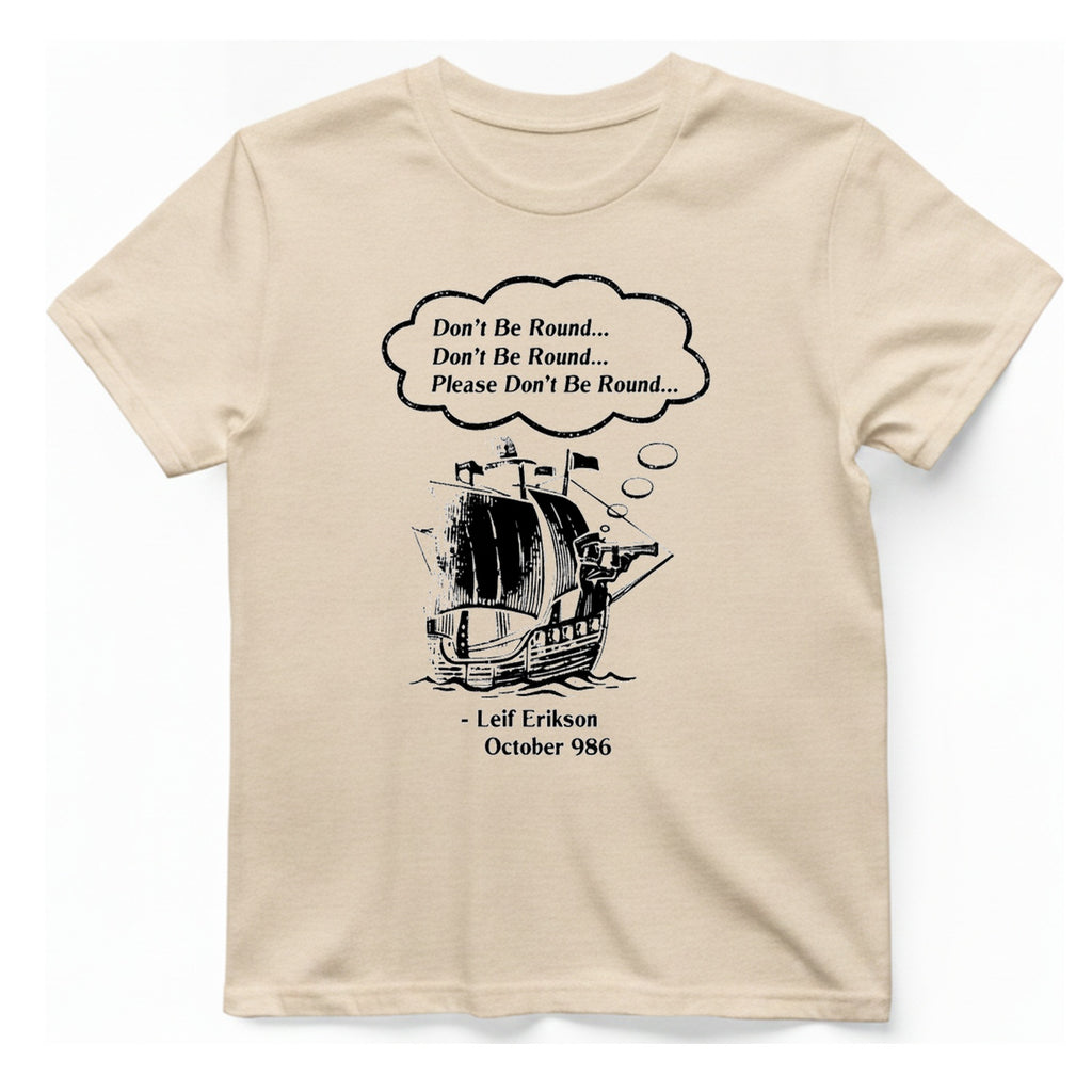 Leif Erikson Don'T Be Round T-Shirt - Natural front