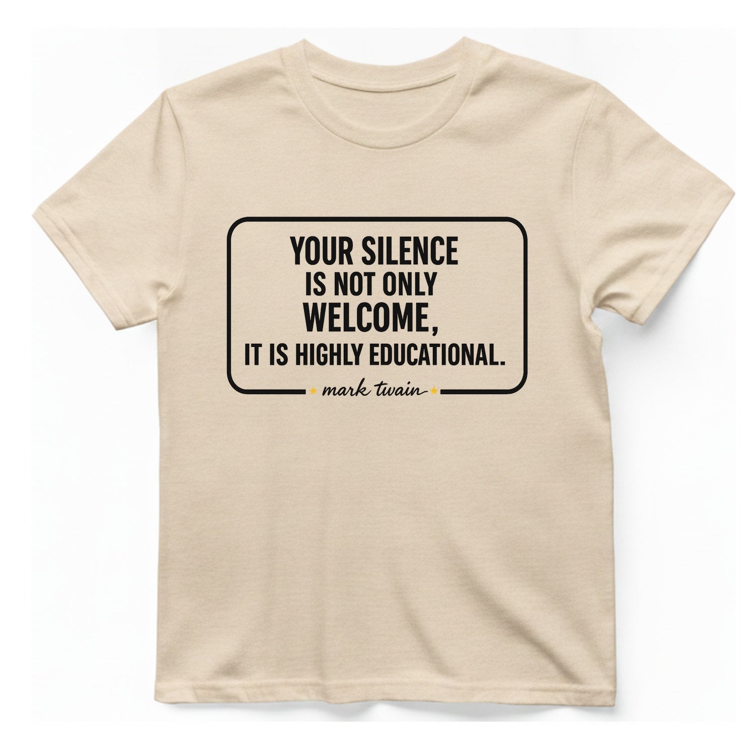 Your Silence Is Educational T-Shirt - Natural front