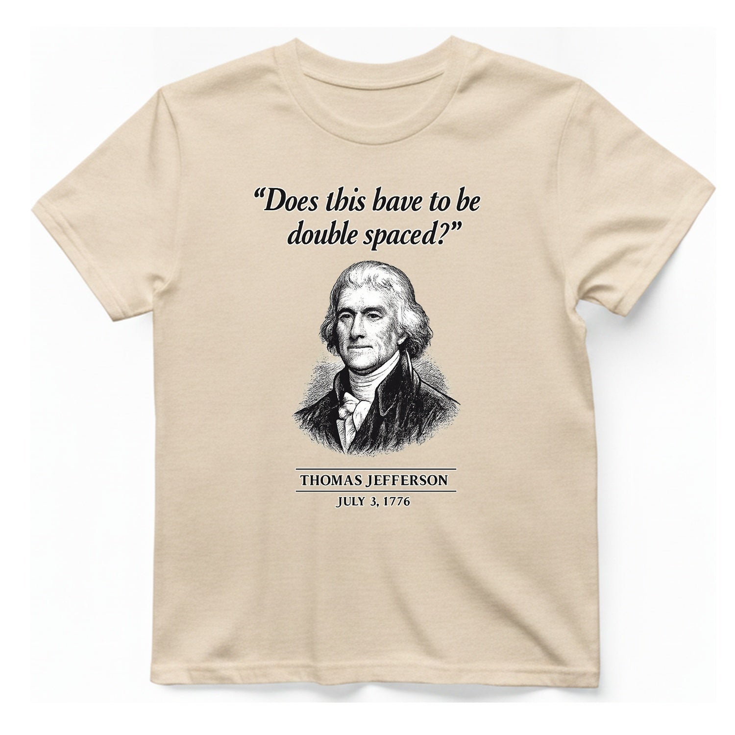 Thomas Jefferson Procrastination Double Spaced T-Shirt - Natural front