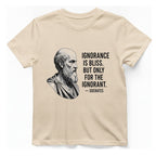 Socrates Ignorance Is Bliss Quote T-Shirt - Natural front