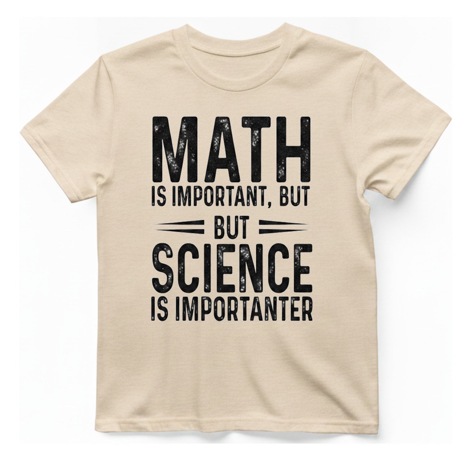 Science Is Importanter T-Shirt - Natural front