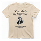 Thomas Jefferson Crap That Due T-Shirt - Natural front