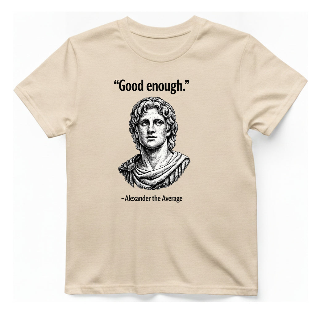 Alexander The Average Good Enough T-Shirt - Natural front