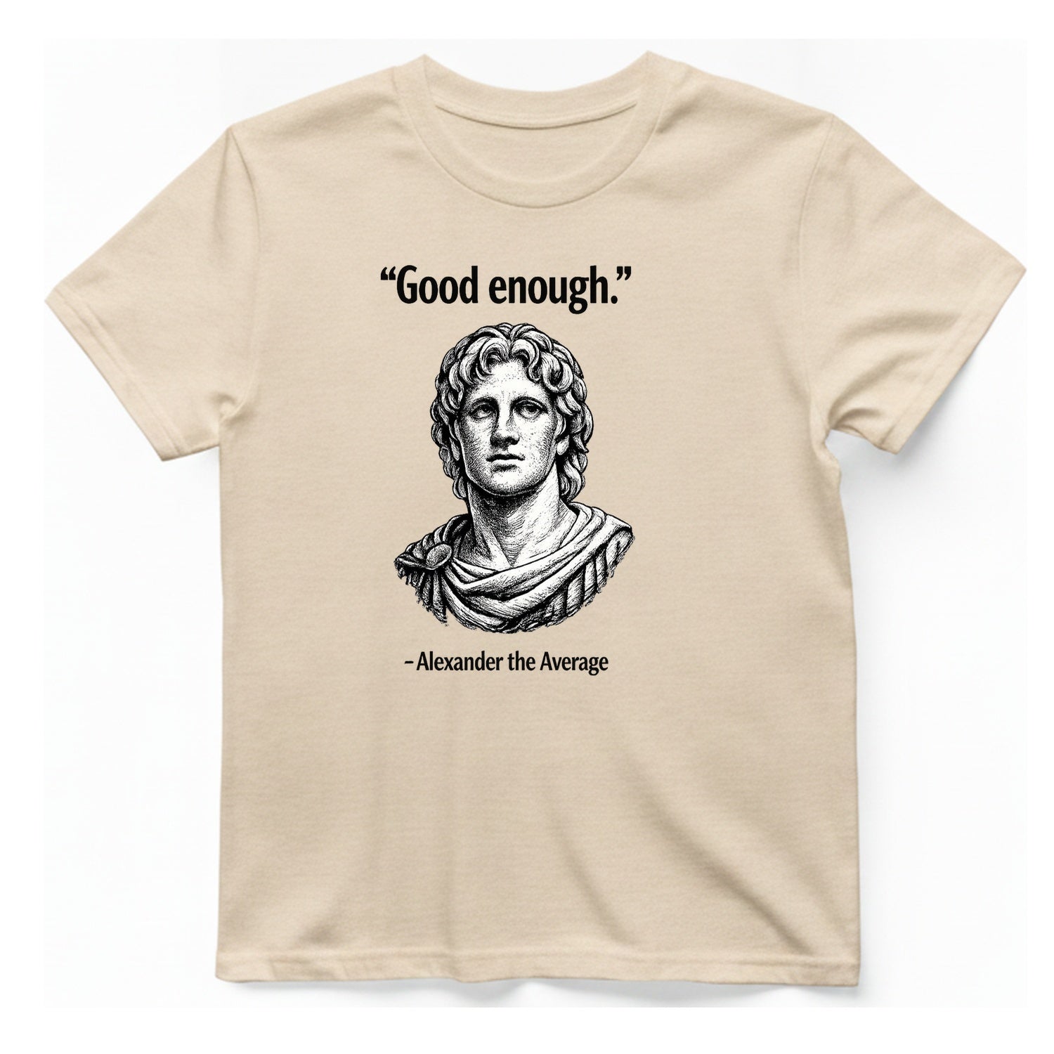 Alexander The Average Good Enough T-Shirt - Natural front
