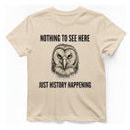 Nothing To See Here Just T-Shirt - Natural front