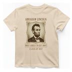 Abraham Lincoln Most Likely To T-Shirt - Natural front