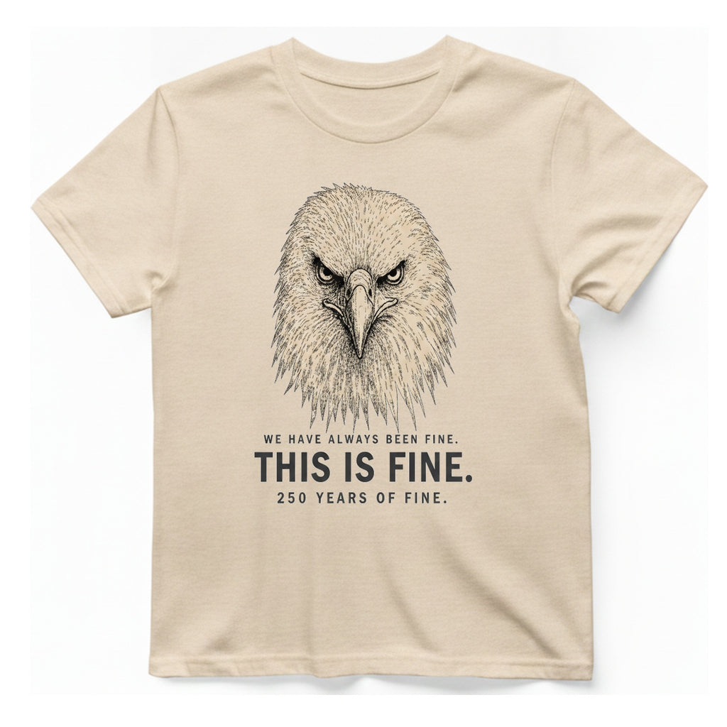 This Is Fine Eagle T-Shirt - Natural front