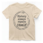 History Always Repeats T-Shirt - Natural front