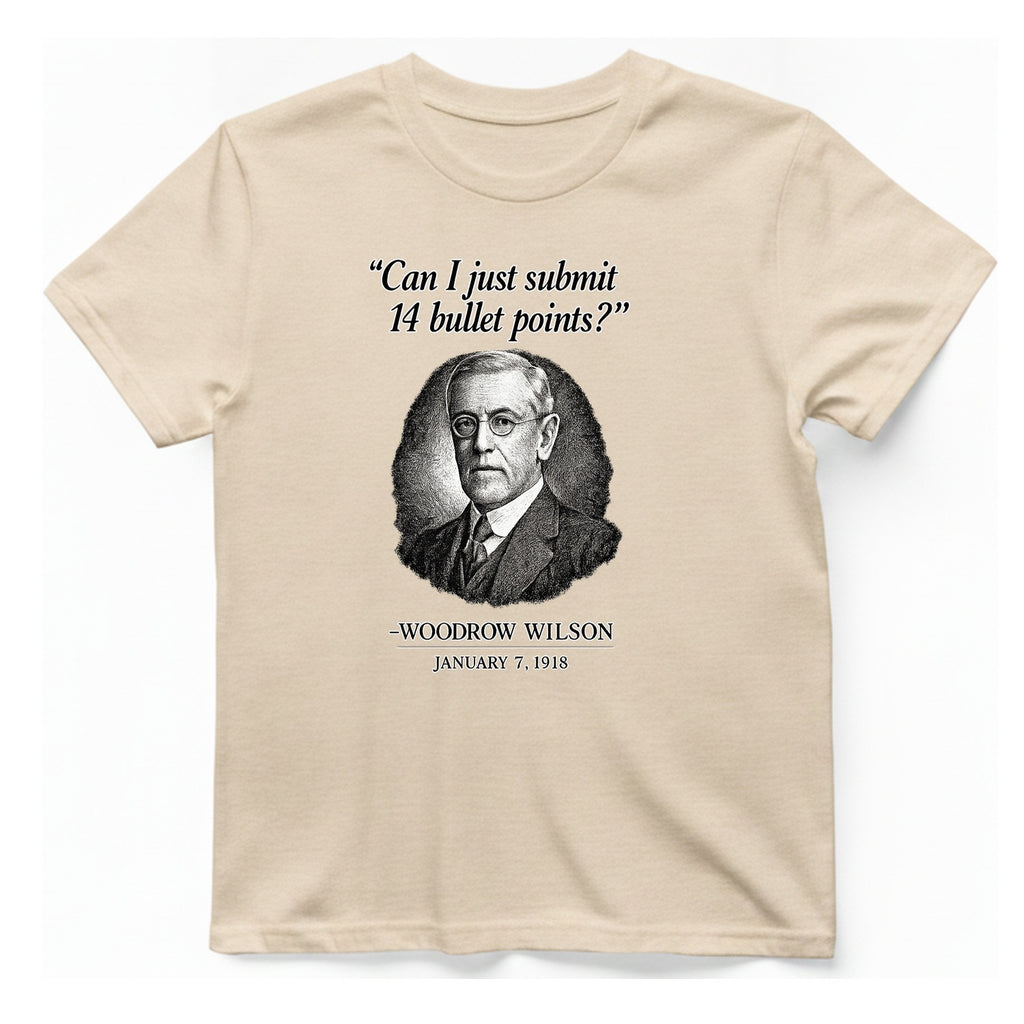 Woodrow Wilson Fourteen Points Procrastination T-Shirt - Natural front